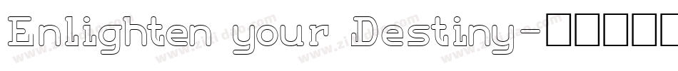 Enlighten your Destiny字体转换